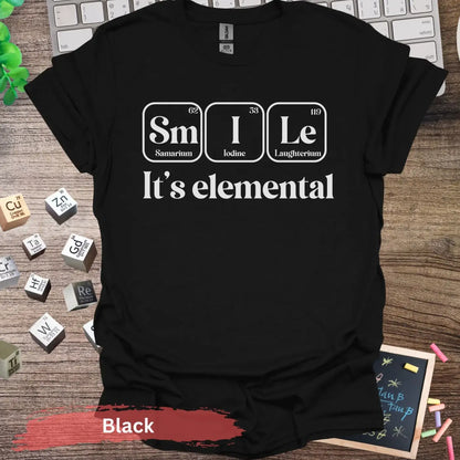 Smile it’s elemental T-shirt - S / Black - Physical Item