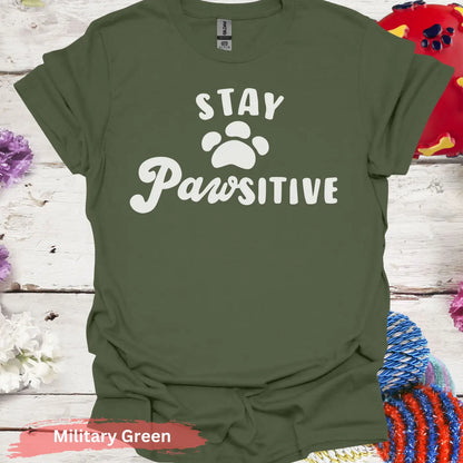 Stay Pawsitive T-shirt - S / Military Green - Physical Item