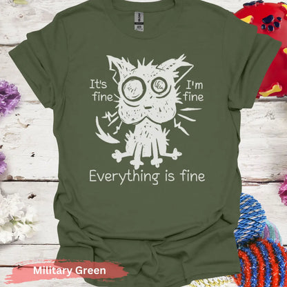 Everything Is Fine T-shirt - S / Military Green - Physical Item