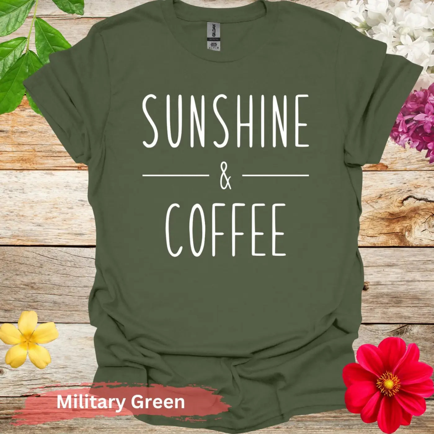 Sunshine and Coffee T-Shirt - S / Military Green - Physical Item