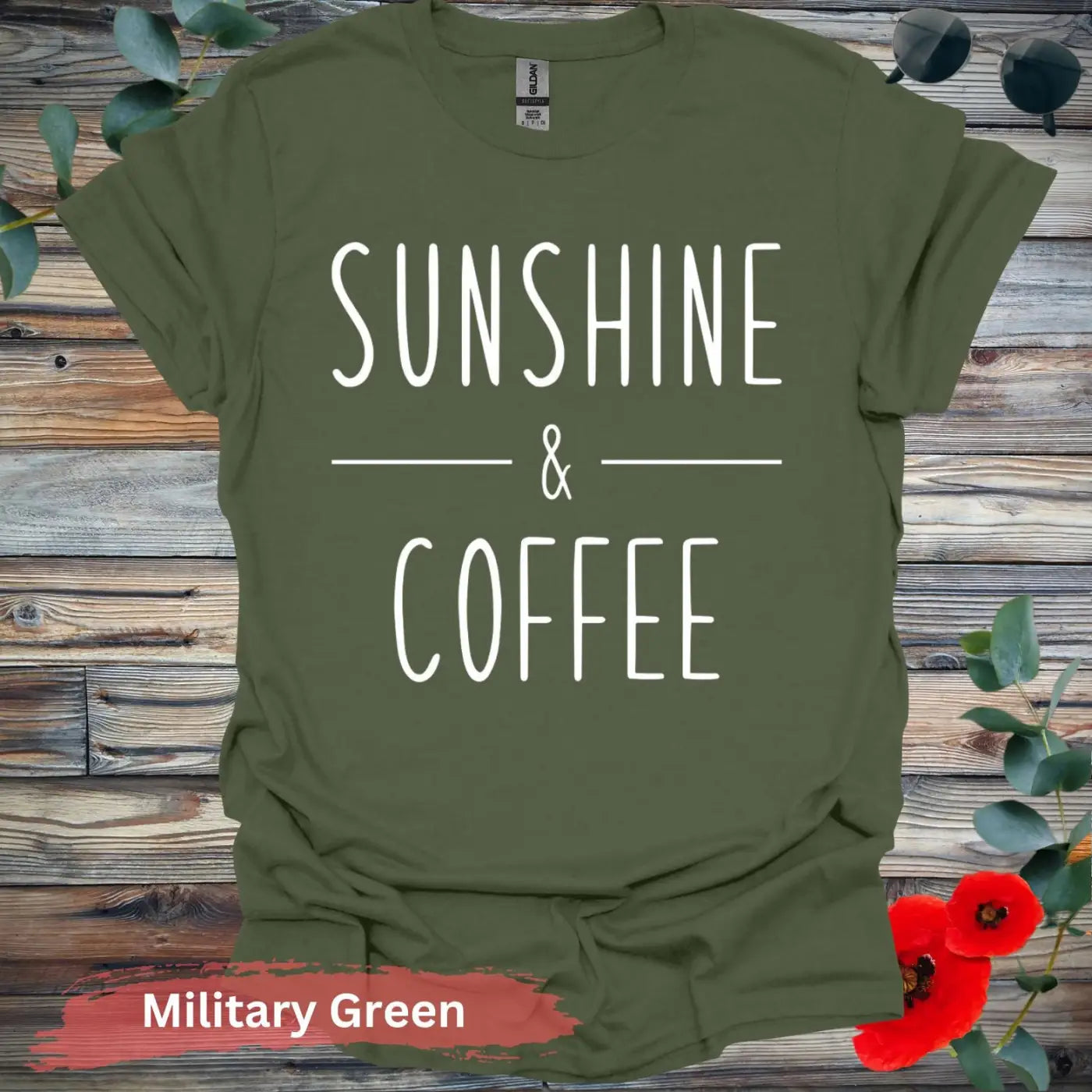 Sunshine and Coffee T-Shirt - S / Military Green - Physical Item