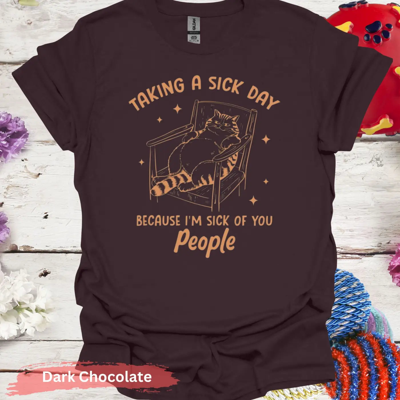 Taking a Sick Day T-Shirt - S / Dark Chocolate - Physical Item