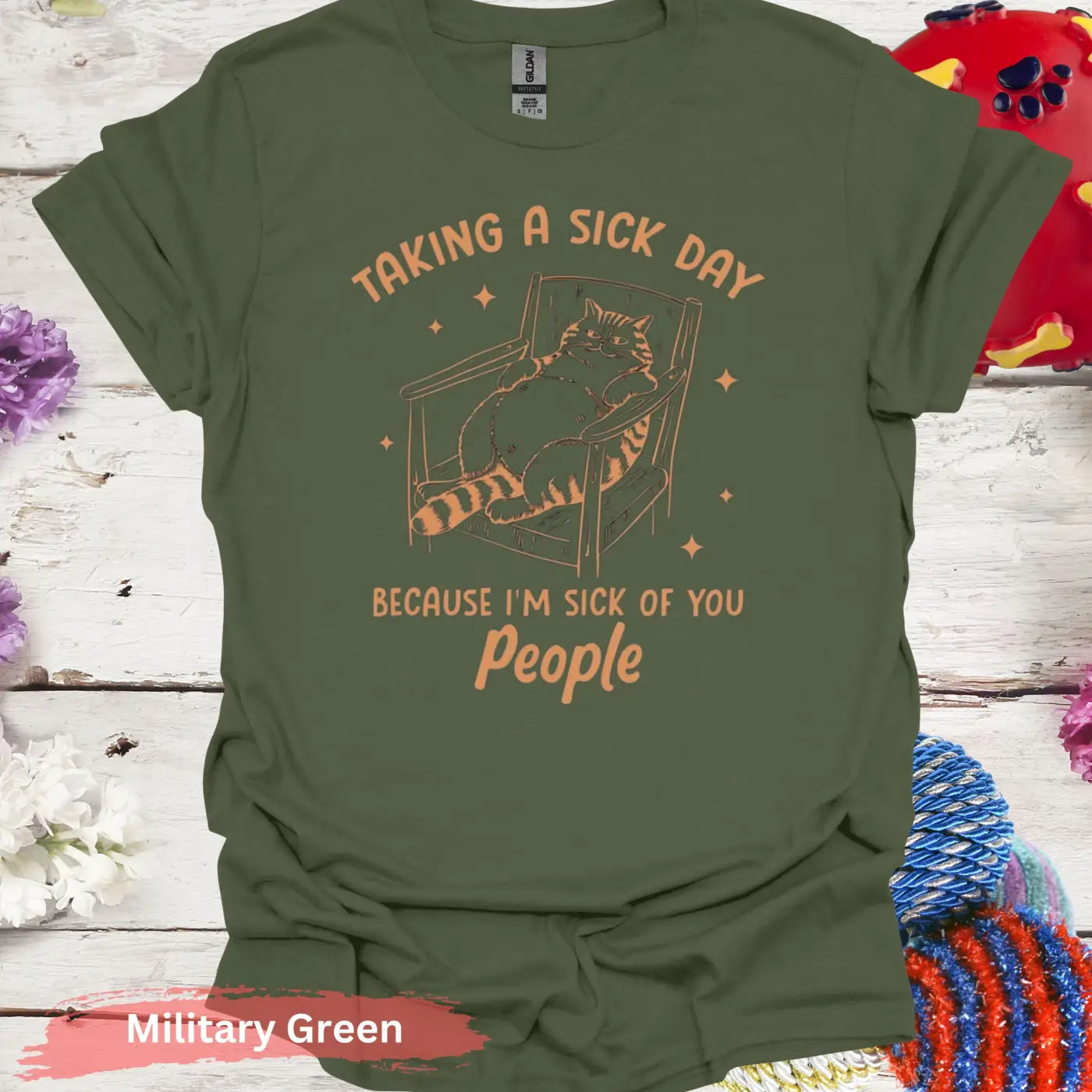 Taking a Sick Day T-Shirt - S / Military Green - Physical Item