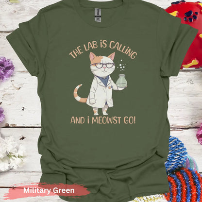 The Lab Is Calling And I Meowst Go T-Shirt - Military Green / S - Physical Item