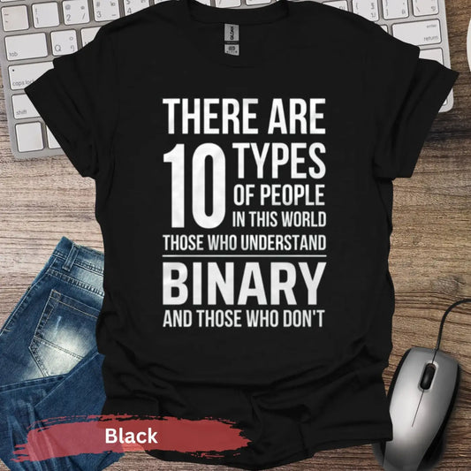 There Are 10 Types of People T-shirt - S / Black - Physical Item