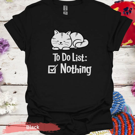 To Do List Nothing Funny Cat T-shirt - S / Black - Physical Item