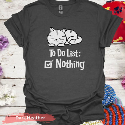 To Do List Nothing Funny Cat T-shirt - S / Dark Heather - Physical Item