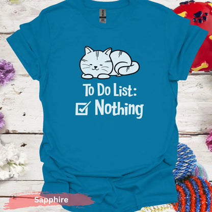 To Do List Nothing Funny Cat T-shirt - S / Sapphire - Physical Item