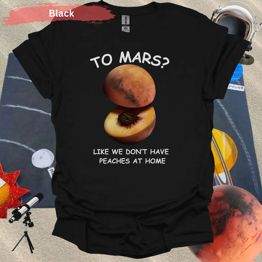 To Mars? Funny Peach and Planet Mars Pun T-shirt - S / Black - Physical Item