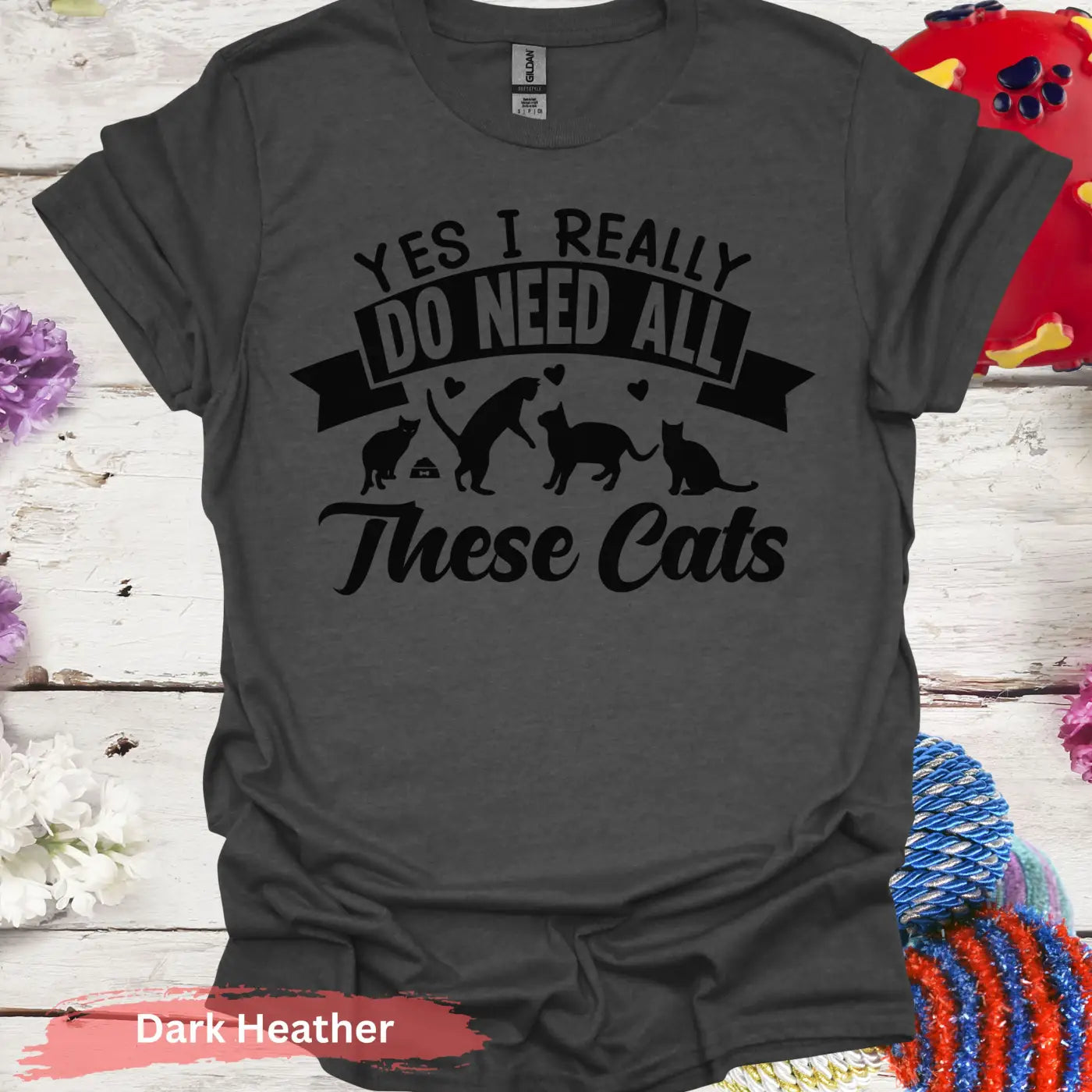 I Do Need These Cats T-Shirt - S / Dark Heather - Physical Item