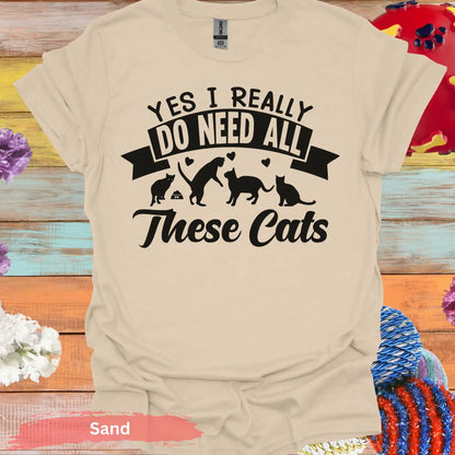 I Do Need These Cats T-Shirt - S / Sand - Physical Item