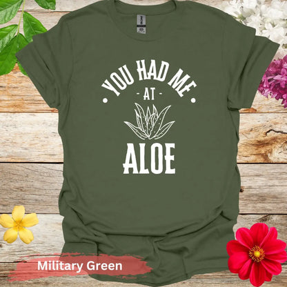 You Had Me At Aloe Graphic T-shirt - S / Military Green - Physical Item