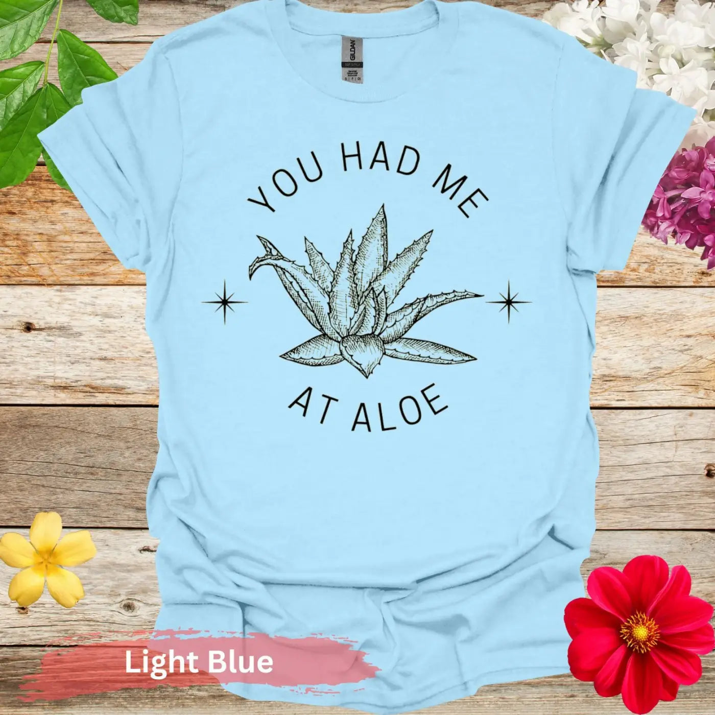 You Had Me at Aloe T-shirt - S / Light Blue - Physical Item