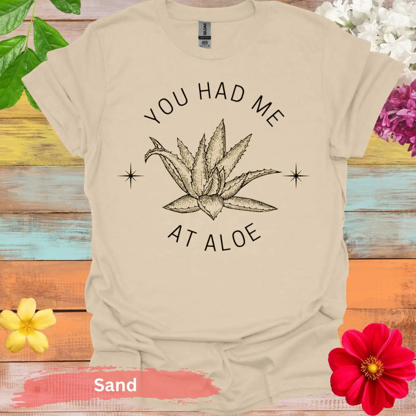 You Had Me at Aloe T-shirt - S / Sand - Physical Item