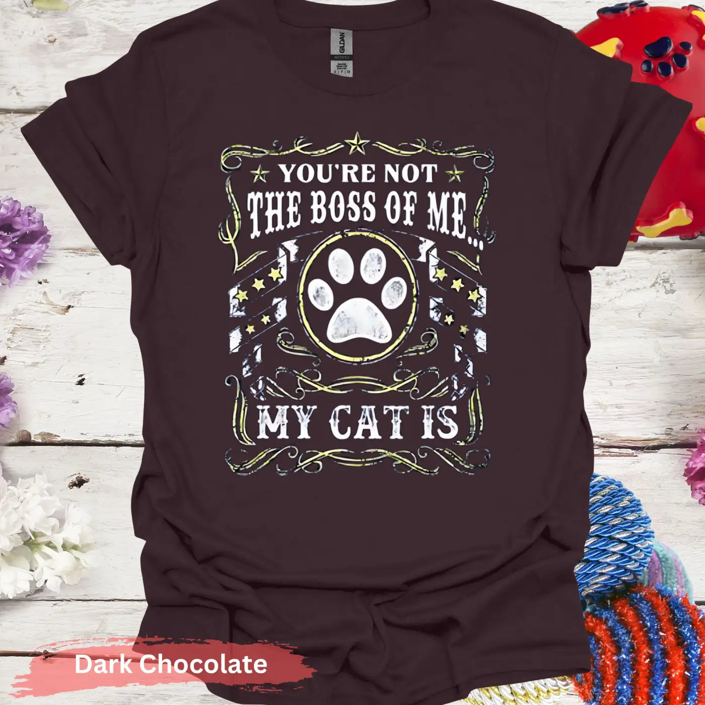 You’re Not The Boss Of Me T-Shirt - S / Dark Chocolate - Physical Item