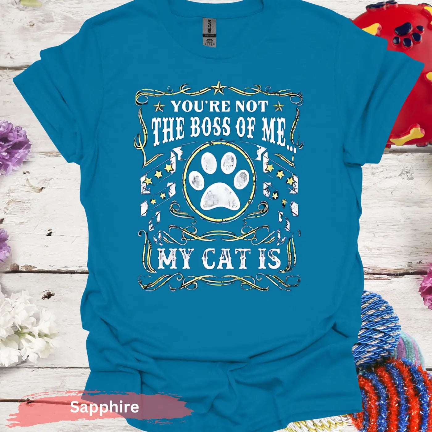 You’re Not The Boss Of Me T-Shirt - S / Sapphire - Physical Item